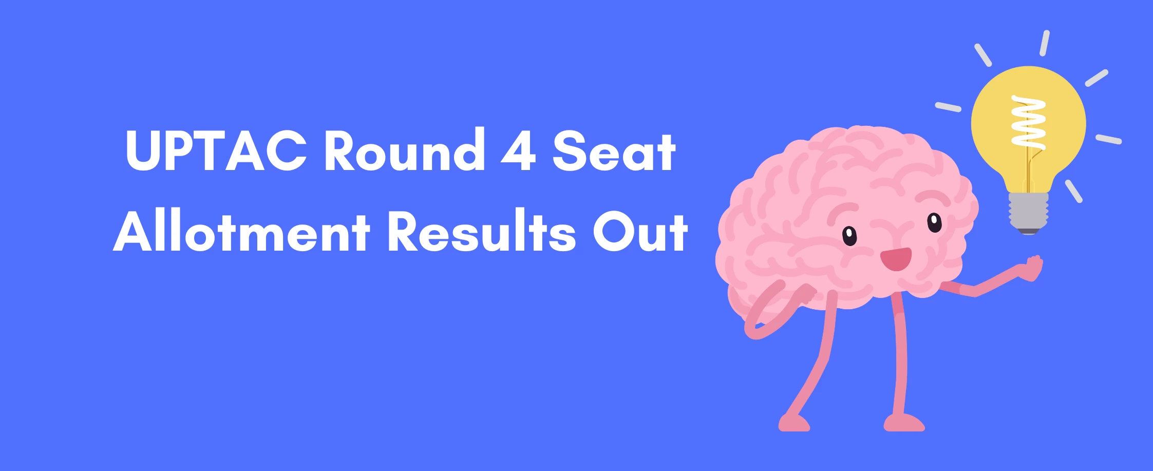 UPTAC Round 4 Seat Allotment Results Out
